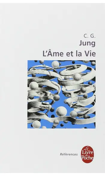 L'âme et la vie ( Carl-Gustav Jung )