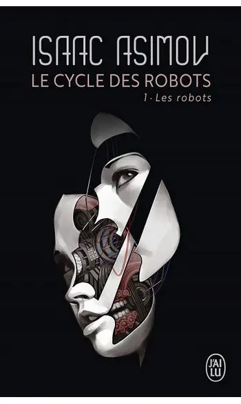 Le cycle des robots Tome 1 : Les robots