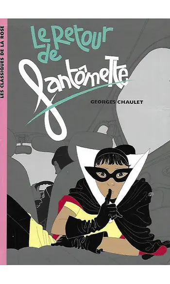 Le retour de Fantômette ( G Chaulet )