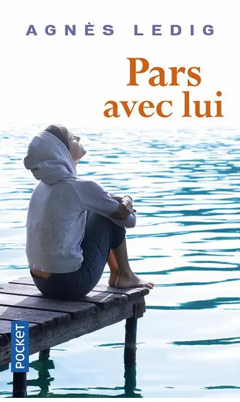 Pars avec lui ( Agnès LEDIG )
