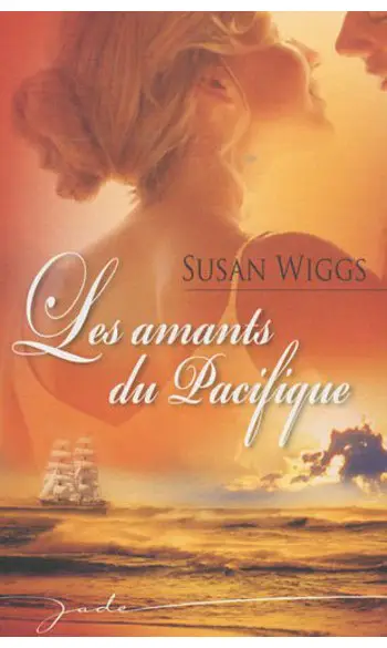 Les amants du Pacifique ( Susan Wiggs