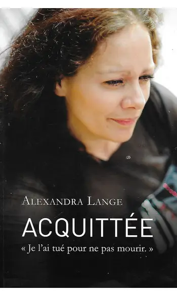 Acquittée : Je l'ai tué pour ne pas mour