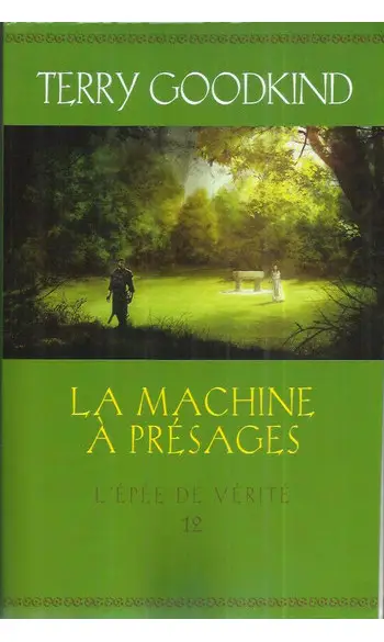 L'Épée de Vérité, tome 12 : La Machine à