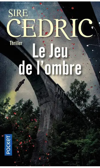 Le jeu de l'ombre ( Cédric Sire )