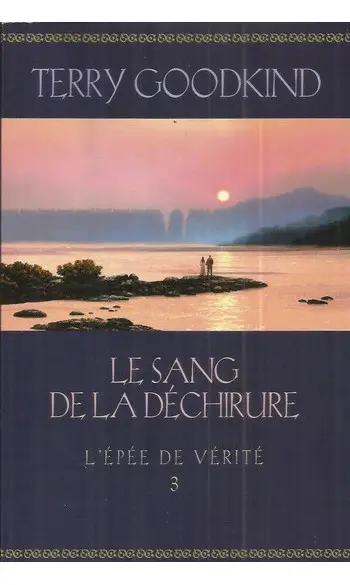 L'Épée de Vérité, tome 3 ( T Goodkind )