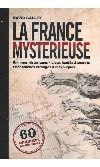 La France mystérieuse ( David Galley )