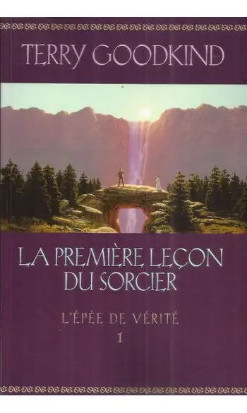 L'Épée de vérité, tome 1 : La Première L
