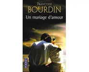 Un mariage d'amour ( Françoise Bourdin )