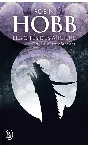 Les Cités des Anciens T 8 ( Robin Hobb )