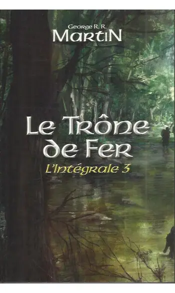 Le Trône de fer : L'intégrale, tome 3 (