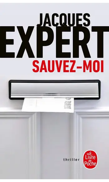 Sauvez-moi ( Jacques Expert )
