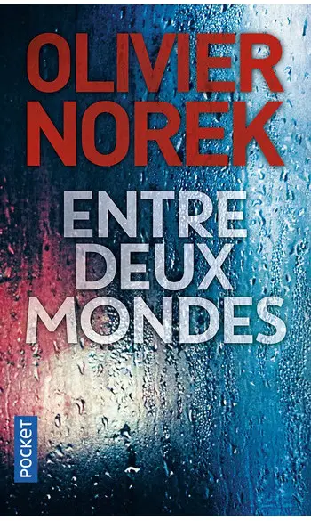 Entre deux mondes ( Olivier NOREK )