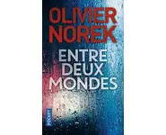 Entre deux mondes ( Olivier NOREK )