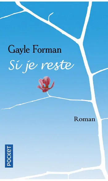 Si je reste ( Gayle FORMAN )