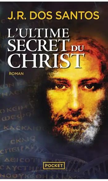 L'Ultime secret du Christ ( JR Dos Santo