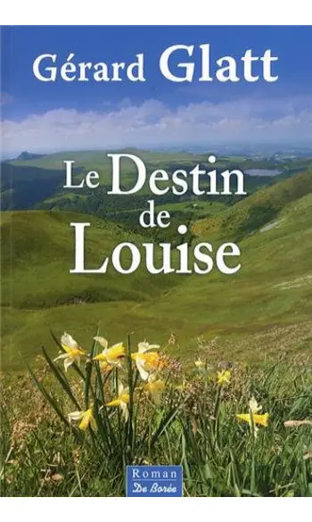 Le destin de Louise ( Gérard Glatt )