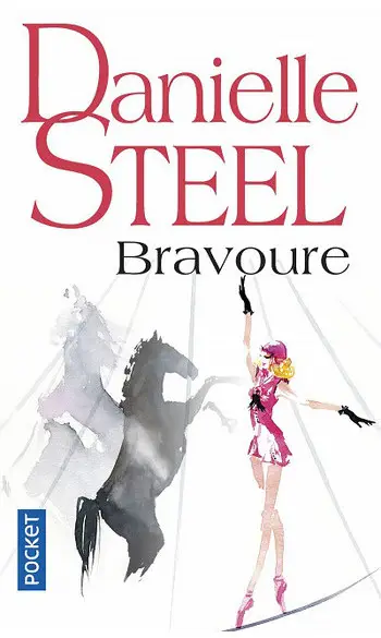 Bravoure ( Danielle STEEL )