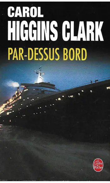 Par-dessus bord ( Carol Higgins Clark )