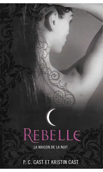 La Maison de la Nuit tome 4 : Rebelle