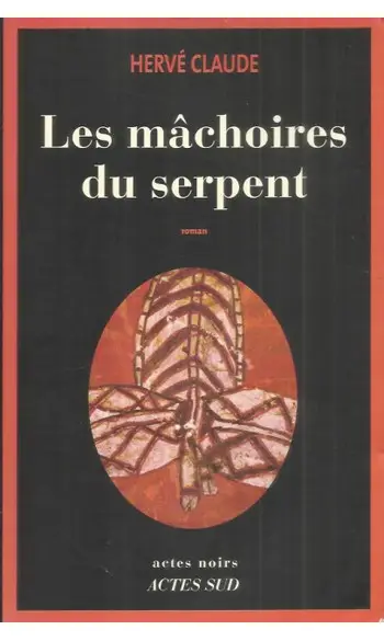 Les mâchoires du serpent ( Hervé Claude