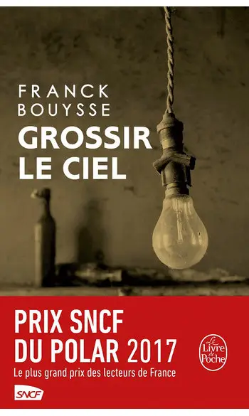 Grossir le ciel ( Franck Bouysse )