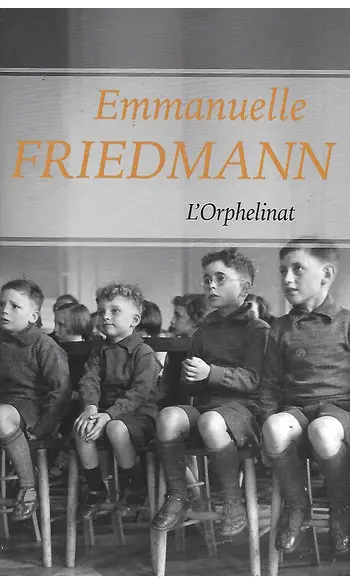 L'Orphelinat ( Emmanuelle Friedmann )