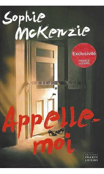 Appelle-moi ( Sophie MCKENZIE )