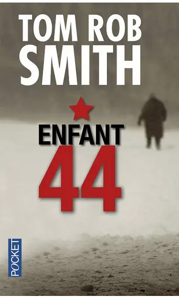 Enfant 44 ( Tom Rob SMITH )