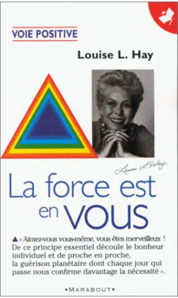 La force est en vous ( Louise-L Hay )