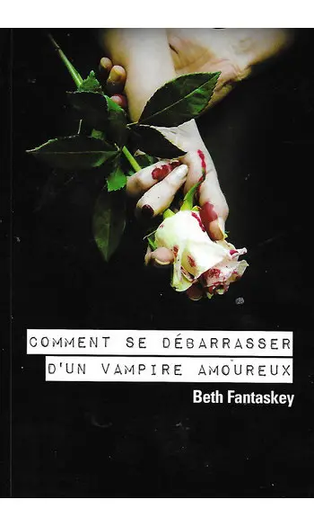 Comment se débarrasser d'un vampire amou