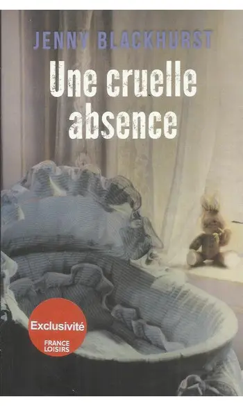 Une cruelle absence ( Jenny BLACKHURST )