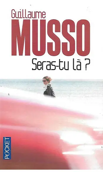 Seras-tu là ? ( Guillaume MUSSO )