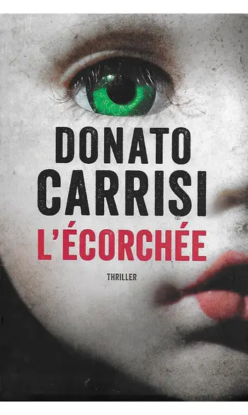 L'Écorchée ( Donato Carrisi )