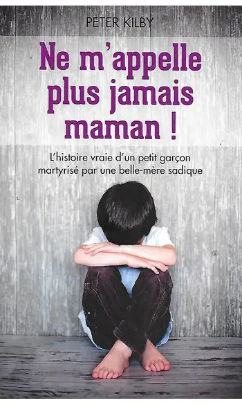Ne m'appelle plus jamais maman