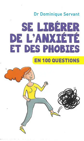 Se libérer de l'anxiété et des phobies