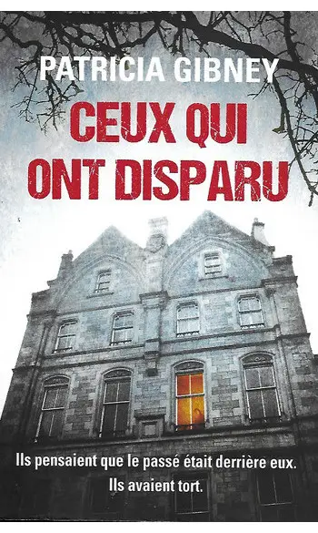 Ceux qui ont disparu ( Patricia Gibney )