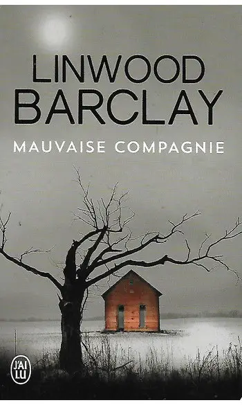 Mauvaise compagnie ( Linwood Barclay )