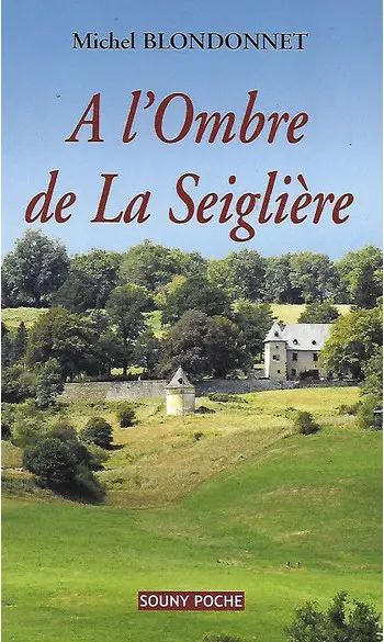 A l'ombre de la seiglière ( Blondonnet M