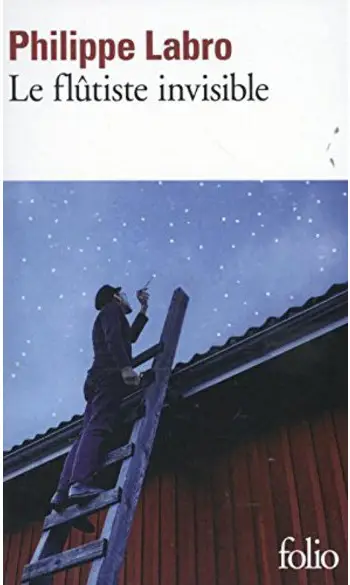 Le flûtiste invisible ( Philippe Labro )