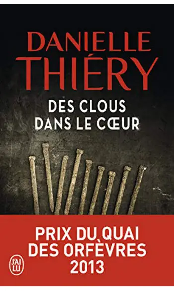 Des clous dans le coeur ( D Thiery )