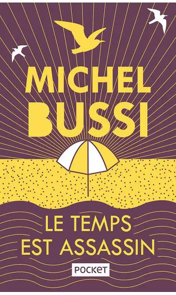 Le temps est assassin ( Michel BUSSI )