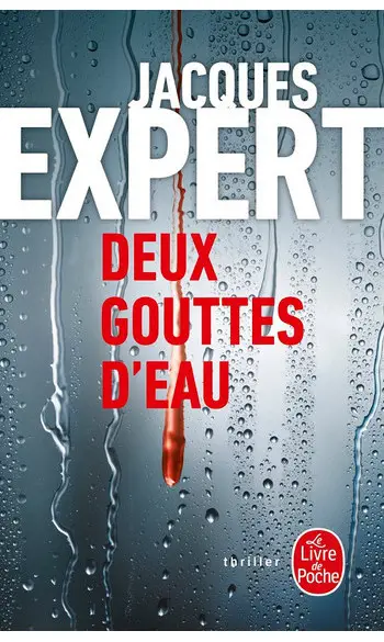 Deux gouttes d'eau ( Jacques Expert )