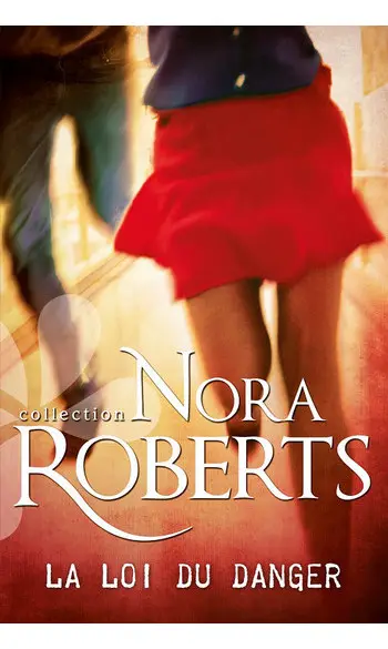 La loi du danger ( Nora Roberts )