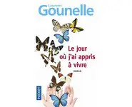Le jour où j'ai appris à vivre ( GOUNELL