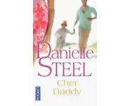 Cher Daddy ( Danielle STEEL )