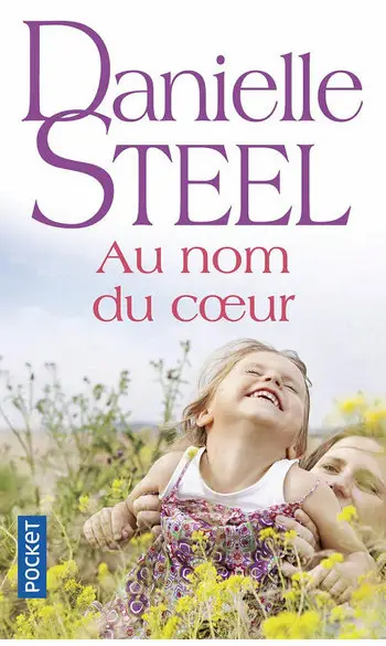 Au nom du coeur ( Danielle STEEL )