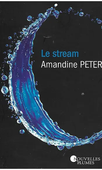 Le Stream ( Amandine Peter )
