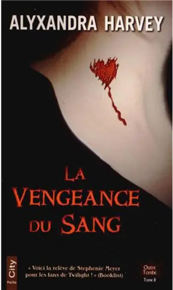 La vengeance du sang ( Alyxandra Harvey