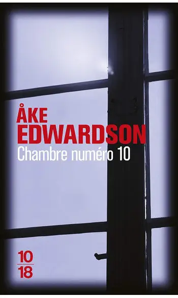 Chambre numéro 10 ( Åke EDWARDSON )