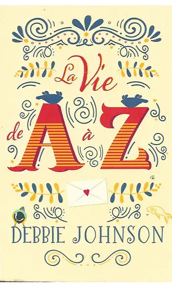 La Vie de A à Z ( Debbie Johnson )